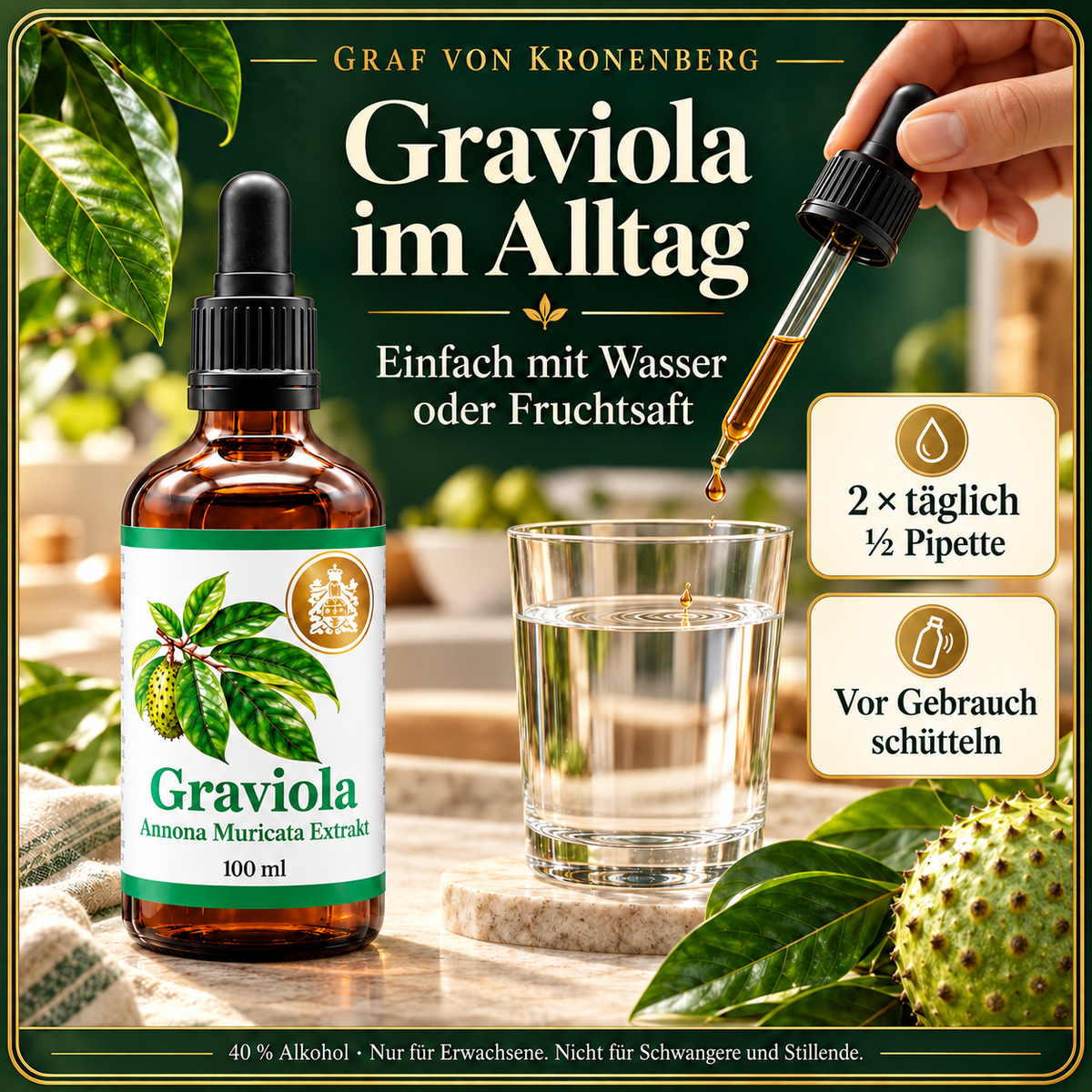 Graviola Extrakt von Graf von Kronenberg neben einem mit Wasser gefüllten Glas und einer Pipette mit Tropfen; Anwendungshinweise: zweimal täglich eine halbe Pipette und vor Gebrauch schütteln.